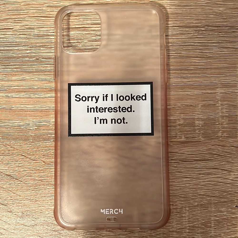 Sorry if I looked interested. I’m not. iphone 11 pro max case.